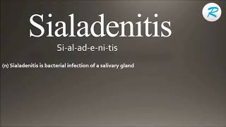 How to pronounce Sialadenitis [upl. by Westhead839]