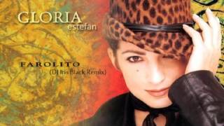 Gloria Estefan  Farolito DJ Iris Black Remix [upl. by Aneger]