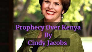 Prophecy Over Kenya  Prophetess Cindy Jacobs [upl. by Sabec]