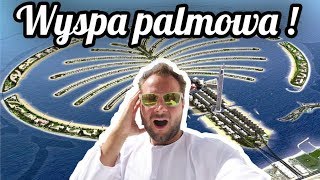 SZTUCZNA WYSPA PALMOWA W DUBAJU VLOG2 [upl. by Amitarp110]