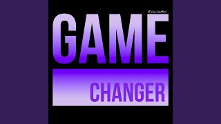 Game Changer [upl. by Volnay]