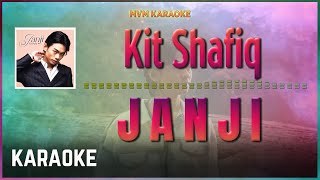 KitShafiq  Janji Karaoke HQ [upl. by Siddra815]