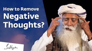 How to Remove Negative Thoughts Sadhguru Jagadish Vasudev Answers [upl. by Held]