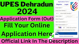 UPES Dehradun 2024 Application Form Out  How To Fill UPES Dehradun Application Form 2024 [upl. by Hoag]