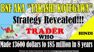 Takashi Kotegawa  BNF Trading Strategies Revealed  Must Watch [upl. by Appel]