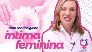 TUDO sobre HIGIENE ÍNTIMA Feminina  Sexuality [upl. by Zizaludba37]