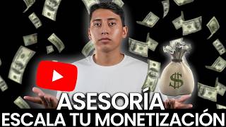 La guía definitiva para escalar tu MONETIZACIÓN en Youtube ASESORIA GRATIS [upl. by Ardnovahs]