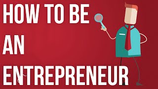 How to be an Entrepreneur [upl. by Trebeh156]