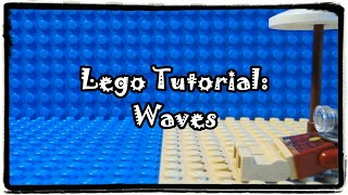 WAVES  Lego Stop Motion Tutorial [upl. by Belda8]