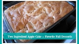 Two Ingredient Apple Cake  Favorite Fall Desserts [upl. by Luaped703]