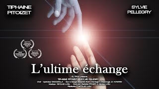 Lultime échange [upl. by Dunaville]