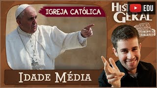 IDADE MÉDIA Igreja Católica 7 [upl. by Oibesue]