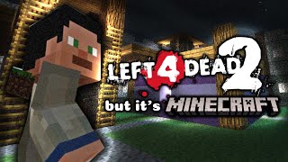 Left 4 Dead 2 but its MINECRAFT [upl. by Jamima98]