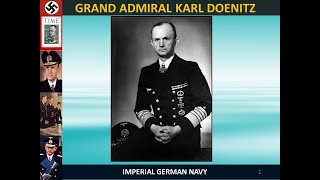 Grand Admiral Karl Doenitz Presentation [upl. by Yetti]