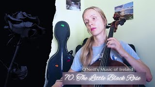 The Little Black Rose Irish air on the cello [upl. by Schlessel222]