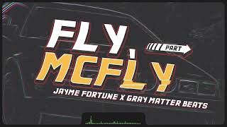 Jayme Fortune  Fly McFly feat Gray Matter Beats Audio [upl. by Ube]