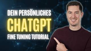 Finetuning Tutorial  So trainierst Du Dein eigenes GPTModell bei OpenAI [upl. by Tempest]