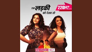 ek ladki ko dekha to episode 217 to 220 [upl. by Ardnoid]