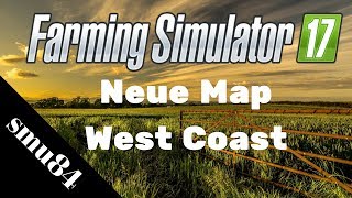 LS17  PS4  Neue Map West Coast [upl. by Annissa]