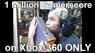 1 Million Gamerscore on Xbox 360 ONLY [upl. by Yaakov34]