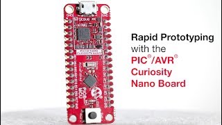 Rapid Prototyping with the PIC®AVR® Curiosity Nano Board [upl. by Anele]