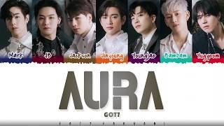 GOT7 – AURA Lyrics Color CodedHanRomEng [upl. by Zephan483]