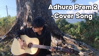 Axis Band  Adhuro Prem 2 Cover Song New Song Cover By Girish Timilsina [upl. by Idnaj67]