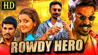 Rowdy Hero Maari  South Action Hindi Dubbed Movie  Dhanush Kajal Aggarwal  रावडी हीरो [upl. by Combe]