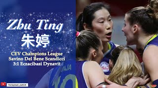 Zhu Ting 朱婷  Superstar  Eczacibasi Dynavit vs Savino Del Bene SCANDICCI  CEV Champions League 24 [upl. by Odlanir]