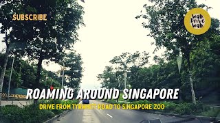 Singapore Attractions  Ep 15  Drive around Singapore  Drive from Tyrwhitt Road to Singapore Zoo [upl. by Eatnohs]