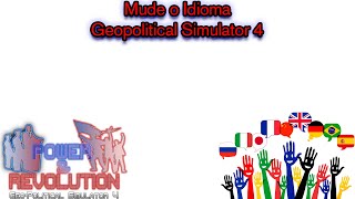 Aprenda a mudar o idioma do Geopolitical Simulator 4 LEIA A DESCRIÇÃO [upl. by Tenn]