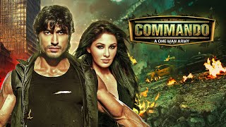 भारत का असली योद्धा  Commando  कमांडो  One Man Army Full Hindi Movie 4K Vidyut Jammwal amp Pooja [upl. by Ynnig]