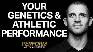 Genetic Testing for Sports Performance  Perform with Dr Andy Galpin [upl. by Enogitna990]