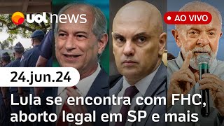 Moraes e aborto legal em SP Lula e FHC Ciro Gomes é machista em frase sobre Janja l UOL News [upl. by Mercado]