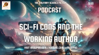 The Military Science Fiction Podcast  S1E1  SF Cons for Working Authors [upl. by Sioux]