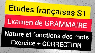 études françaises S1 Examen de GRAMMAIRE exercice des fonctions et natures des mots CORRECTION [upl. by Yonah891]