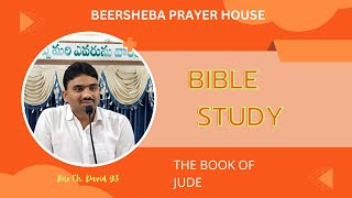 BIBLE STUDY IN THE BOOK OF JUDEBEERSHEBA PRAYER HOUSEBroChDavid GS12092024 [upl. by Shayna]