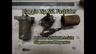 Piaggio Zip SSL Fastrider  Roller EStarter funktioniert nicht  Diagnose und Reparatur [upl. by Talie]