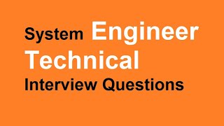 System Engineer Technical Interview Questions [upl. by Lairbag]