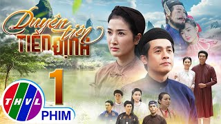 DUYÊN TIÊN TIỀN ĐỊNH  Tập 1 PHIM BỘ VIỆT NAM HAY NHẤT 2024  PHIM TÂM LÝ XƯA MỚI NHẤT 2024 [upl. by Connelley777]