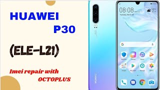 Huawei p30 imei repair with octoplus  elel29 imei repair  kirin 980 imei repair with octoplus 🥵 [upl. by Shelman]