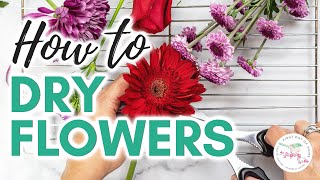 How to Dry Flowers 5 Ways  Ultimate Guide to Drying Flowers  How to Dry Flowers at Home [upl. by Feenah]