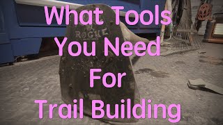 Trailbuilding 101 What Tools You Need For Trail Building [upl. by Refinnaej]