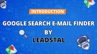 Google Search Email Finder  Lead generation From Google Search  LeadStal [upl. by Dannie201]