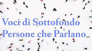 Voci di Sottofondo  Persone che Parlano  Rumore Bianco [upl. by Ynnal]