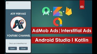 AdMob Ads  03 Interstitial Ads  Android Studio  Kotlin [upl. by Ahsam749]