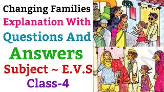 Changing Families Class 4  Explanation With Questions And Answers NCERT  EVS [upl. by Giarg]