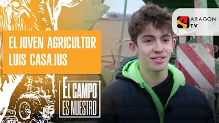 Conocemos al joven agricultor Luis Casajús [upl. by Gonta756]