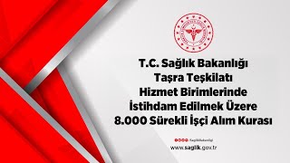 TC Sağlık Bakanlığı 8000 Sürekli İşçi Alım Kurası  2 Gün [upl. by Adiari140]