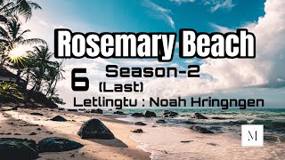 Rosemary Beach season26last LetlingtuNoah Hringngen [upl. by Januarius]